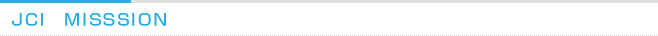JCI　MISSSION